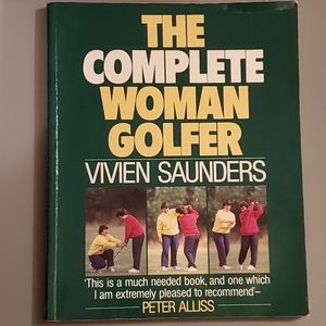 The Complete Woman Golfer by Vivien Saunders - Green Cover